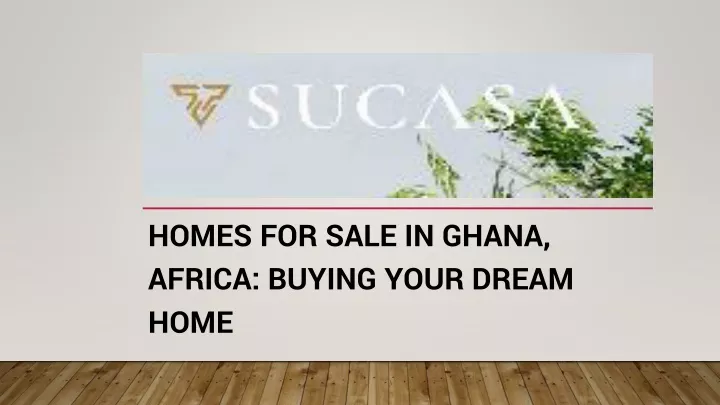 homes for sale in ghana africa buying your dream home