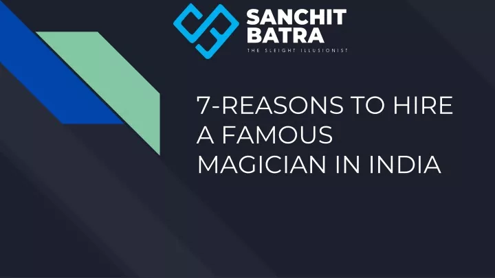 7 reasons to hire a famous magician in india