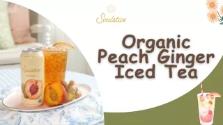 Discover the Mouth-Watering Taste of Peach Ginger Iced Tea