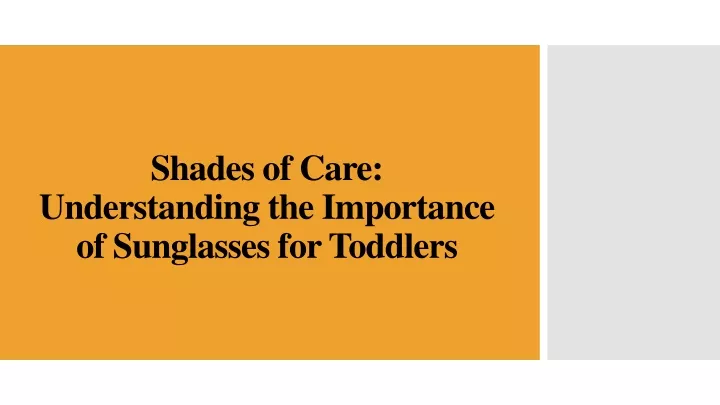 shades of care understanding the importance of sunglasses for toddlers