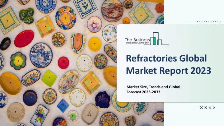refractories global market report 2023