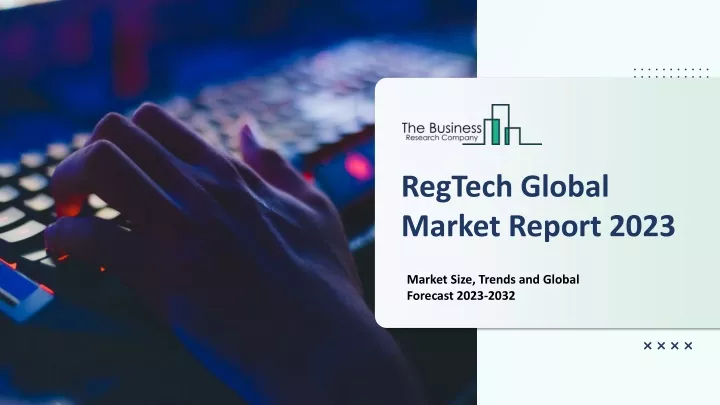 regtech global market report 2023