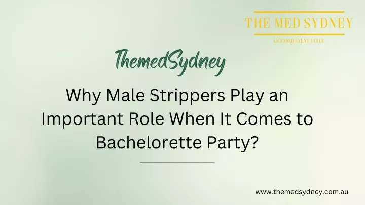 themedsydney why male strippers play an important