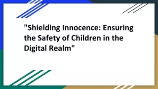 shielding innocence ensuring the safety