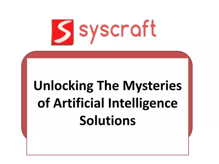 unlocking the mysteries of artificial