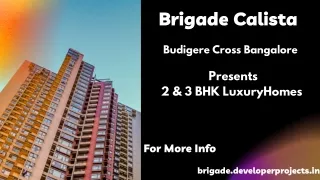 Brigade Calista At Budigere Cross Where Excellence and Convenience Meet.
