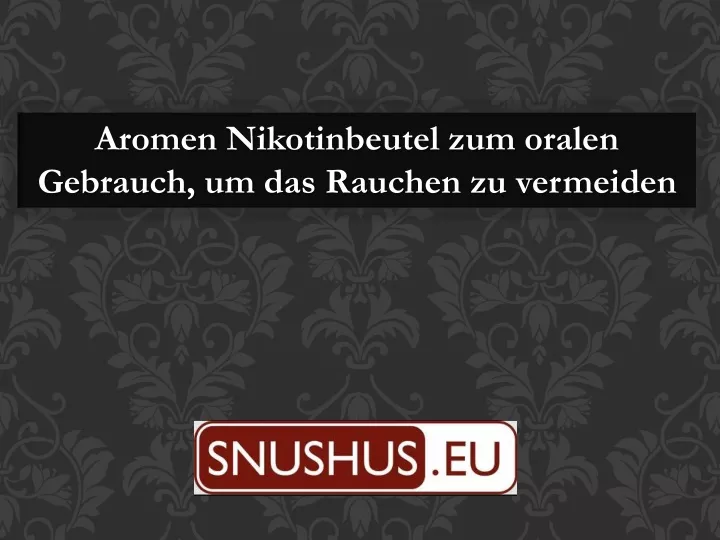 aromen nikotinbeutel zum oralen gebrauch