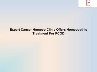 Expert Cancer Homoeo Clinic Offers Homeopathic Treatment For PCOD