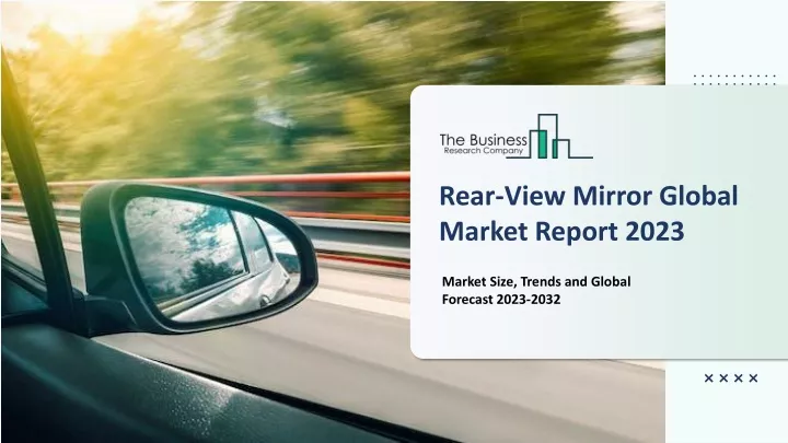 rear view mirror global market report 2023