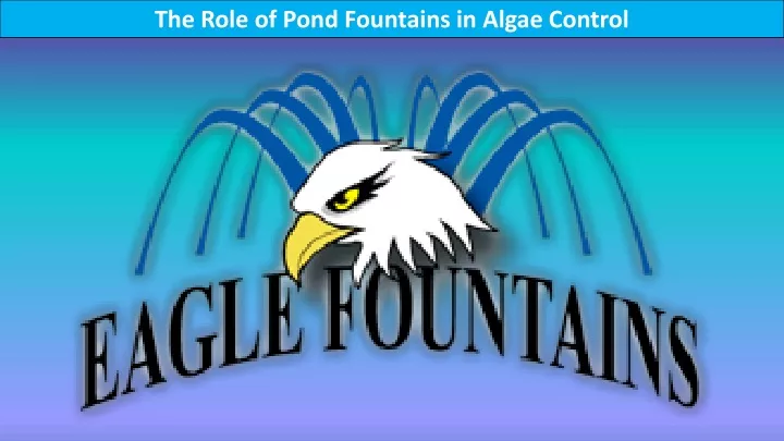 the role of pond fountains in algae control