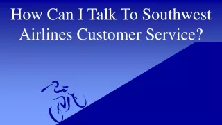 How Can I Talk To Southwest Airlines Customer Service