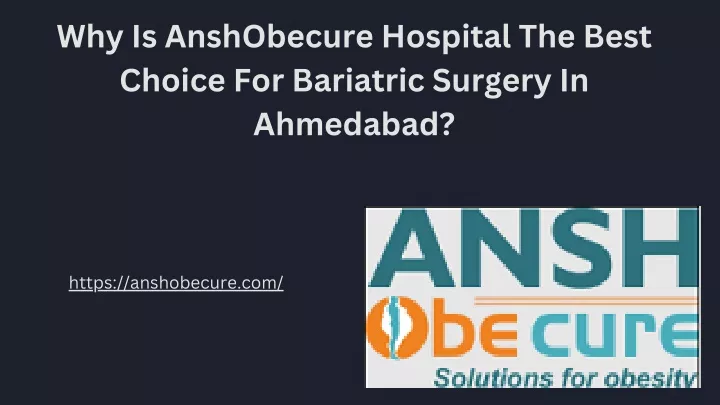 why is anshobecure hospital the best choice