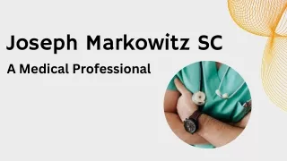 Joseph Markowitz SC - A Medical Professional