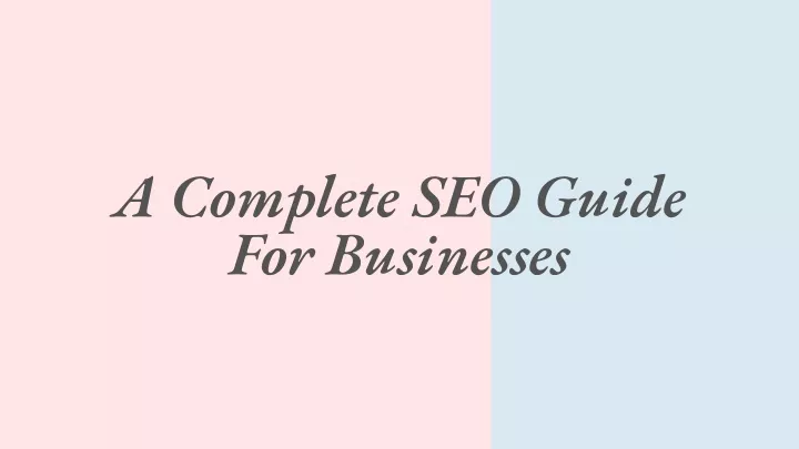 a complete seo guide for businesses