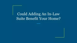 could adding an in law suite benefit your home