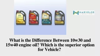 What is the Difference Between 10w30 and 15w40 engine oil Which is the superior option for Vehicle