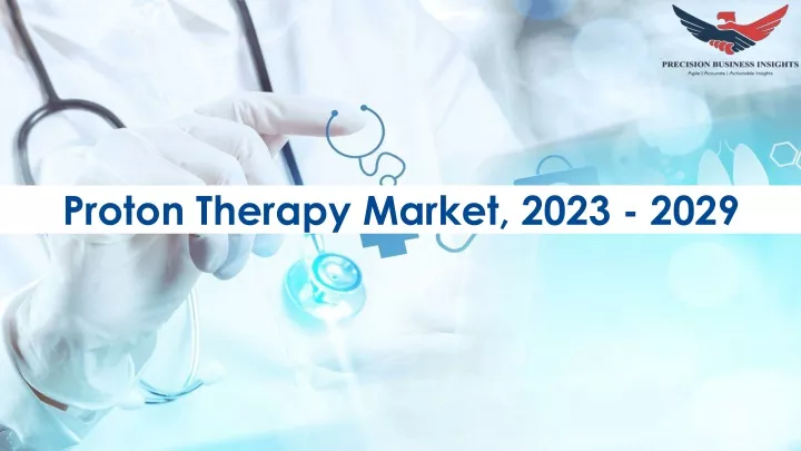 proton therapy market 2023 2029