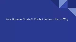 Your Business Needs AI Chatbot Software_ Here's Why (1)