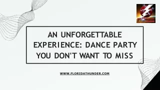 An Unforgettable Experience Dance Party You Don't Want to Miss