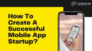 How To Create A Successful Mobile App Startup