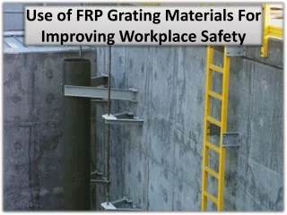 Check few of the FRP Grating benefits for safety