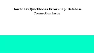 Fix Quickbooks Database Connection Error 6129