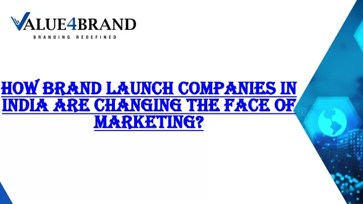 how brand launch companies in india are changing