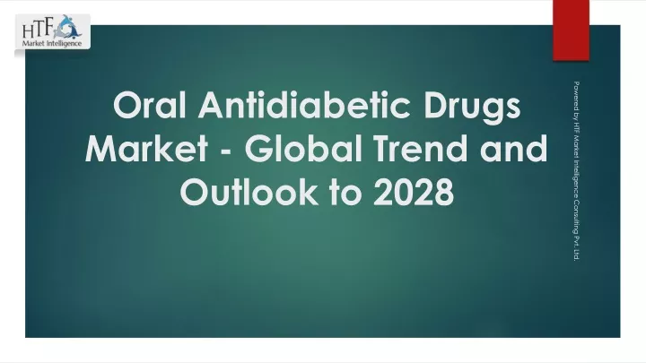 oral antidiabetic drugs market global trend and outlook to 2028