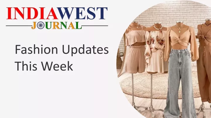 fashion updates this week