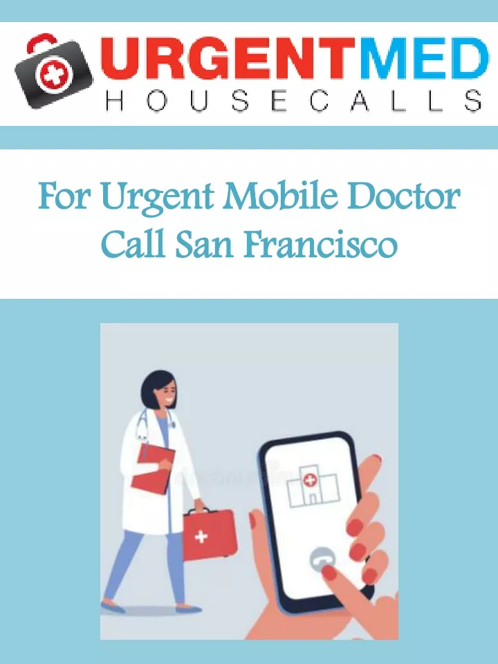 for urgent mobile doctor call san francisco