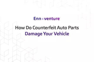 How Do Counterfeit Auto Parts Damage Your Vehicle