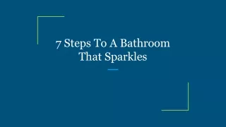 7 steps to a bathroom that sparkles
