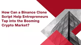 how can a binance clone script help entrepreneurs