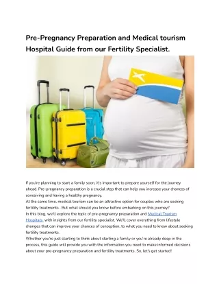 Pre-Pregnancy Preparation and Medical tourism Guide from our Fertility Specialist