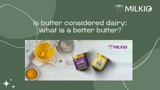 is butter considered dairy what is a better butter
