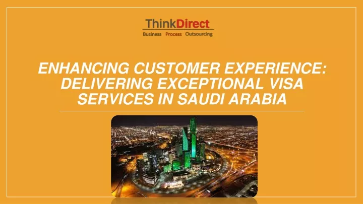 enhancing customer experience delivering exceptional visa services in saudi arabia