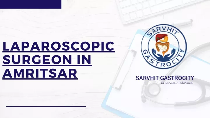 laparoscopic surgeon in amritsar