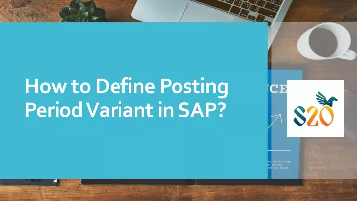 how to define posting period variant in sap