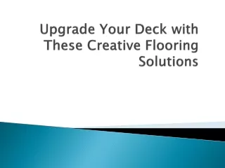 Upgrade Your Deck with These Creative Flooring Solutions