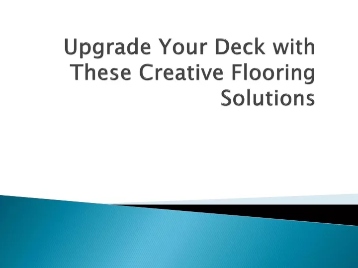 upgrade your deck with these creative flooring solutions