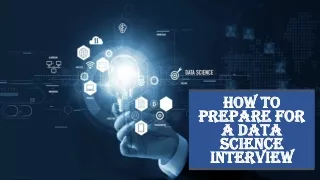 How to prepare for a data science interview?