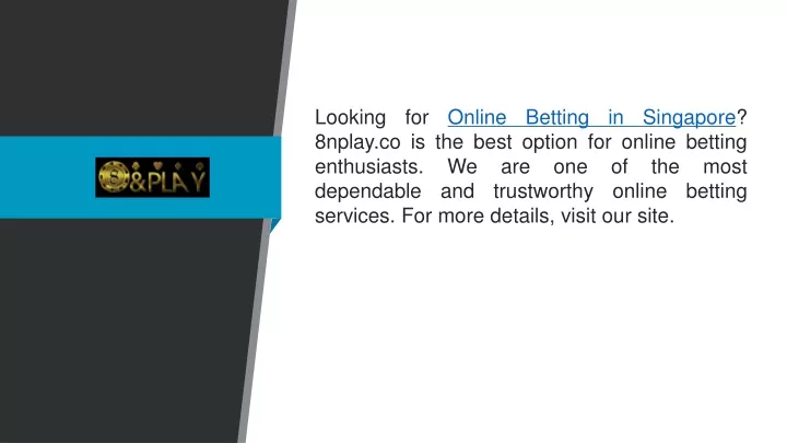 looking for online betting in singapore 8nplay