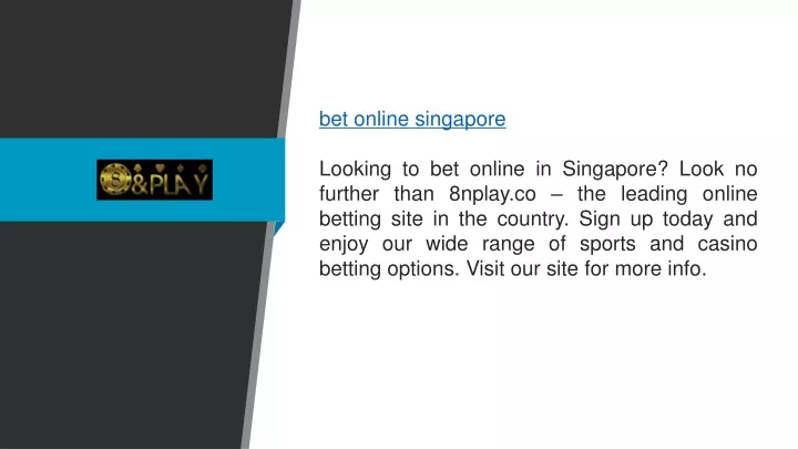bet online singapore looking to bet online