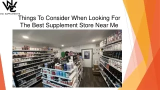 Things To Consider When Looking For The Best Supplement Store Near Me