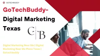 Digital Marketing Near Me | Digital Marketing Near Me Plano Texas | Gotechbuddy