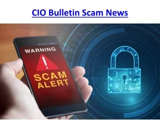 Escaping a tricky situation — the impact of fraud, spam | CIO Bulletin scam News