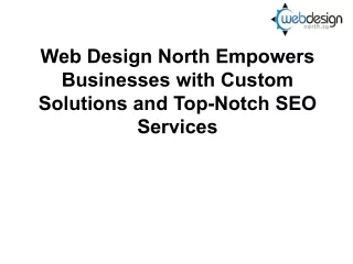 web design north empowers businesses with custom