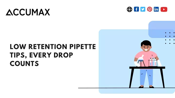 low retention pipette tips every drop counts