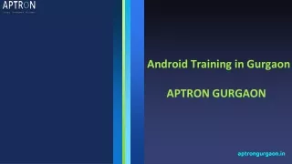 Android Training in Gurgaon