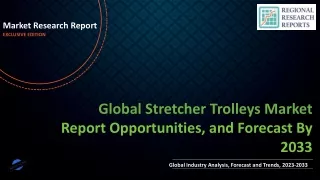 Stretcher Trolleys Market Growth, Trends, Absolute Opportunity and Value Chain 2023-2033